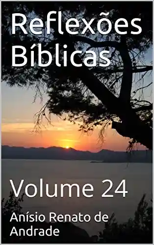 Livro Baixar: Reflexões Bíblicas: Volume 24