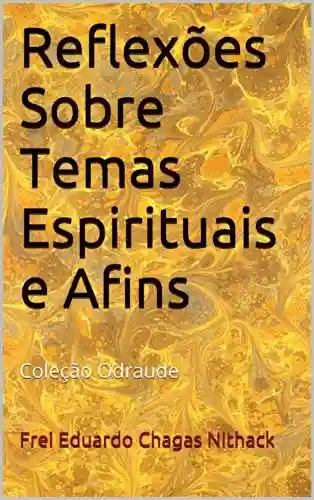 Livro Baixar: Reflexões Sobre Temas Espirituais e Afins: Coleção Odraude