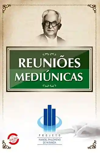 Reuniões Mediúnicas - Divaldo Pereira Franco