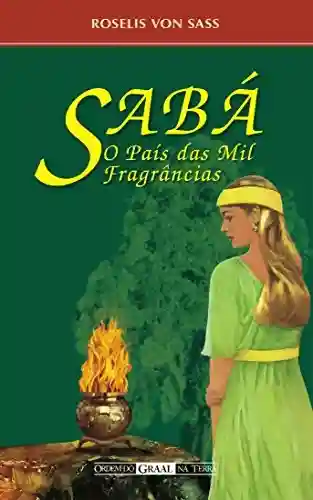 Livro Baixar: Sabá, o País das Mil Fragrâncias