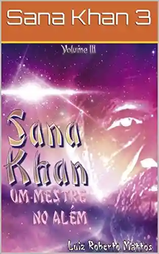 Livro Baixar: Sana Khan III: Um Mestre no Além