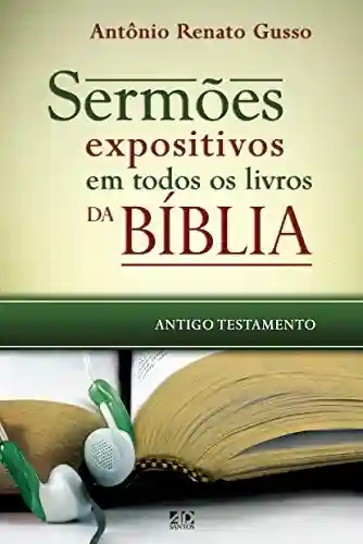 Livro Baixar: Sermões expositivos em todos os livros da Bíblia – Antigo Testamento: Esboços completos que percorrem todo o Antigo Testamento