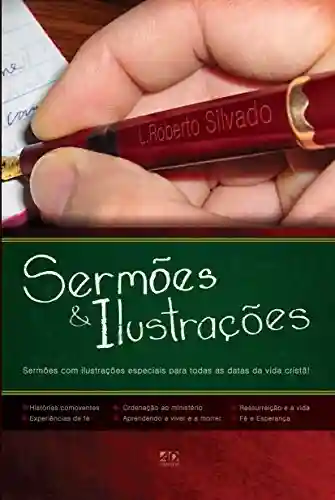 Livro Baixar: Sermões & ilustrações especiais: Sermões com ilustrações especiais para todas as datas da vida cristã!