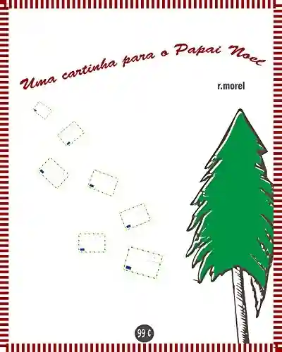 Livro Baixar: Um Conto de Natal: Uma cartinha para o Papai Noel (Coleção “Contos Natalinos” Livro 2)