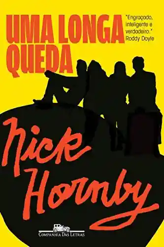 Uma longa queda - Nick Hornby