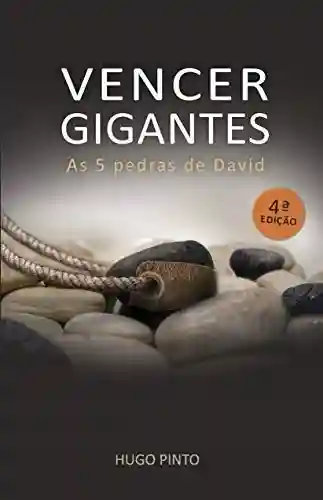 Livro Baixar: Vencer Gigantes: As 5 Pedras de David