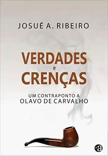 Livro Baixar: Verdades e Crenças: Um Contraponto a Olavo de Carvalho
