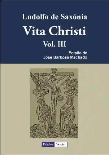 Livro Baixar: Vita Christi – III