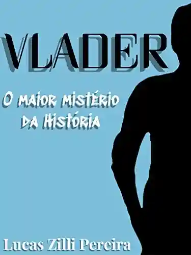 Livro Baixar: Vlader – Os 4.: O Maior Caso da História