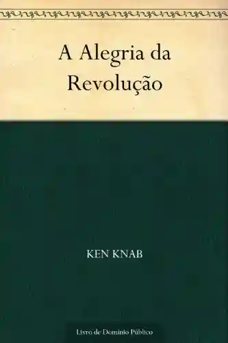 Livro Baixar: A Alegria da Revolução