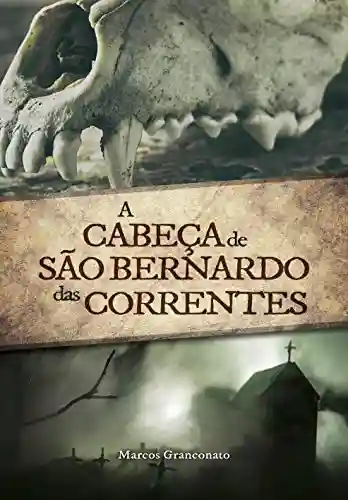 Livro Baixar: A Cabeça de São Bernardo das Correntes