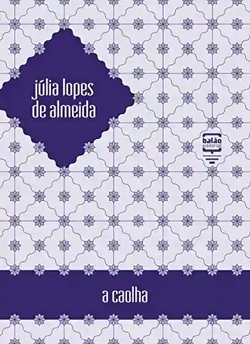 A caolha - Júlia Lopes de Almeida
