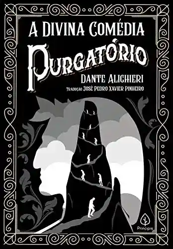 A Divina Comédia – Purgatório (Clássicos da literatura mundial) - Dante Alighieri