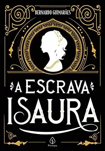 A escrava Isaura (Clássicos da literatura) - BERNARDO GUIMARÃES