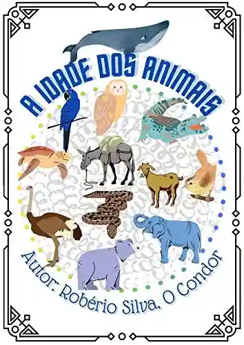 A idade dos animais (Literatura de Cordel) - Robério Silva
