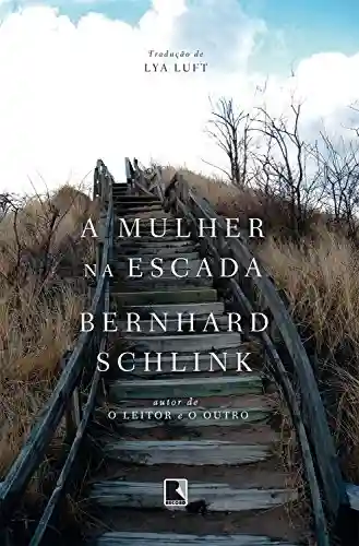 A mulher na escada - Bernhard Schlink