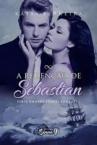 A Redenção de Sebastian - Kátia Ferreira