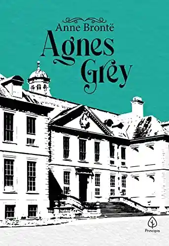 Livro Baixar: Agnes Grey (Clássicos da literatura mundial)