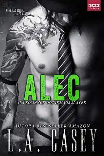 Livro Baixar: Alec (Irmãos Slater Livro 2)