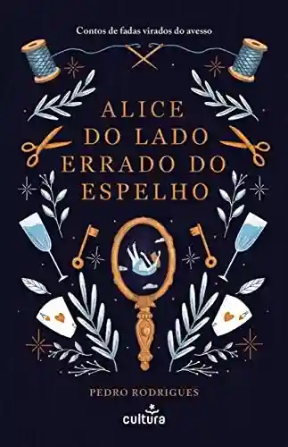 Livro Baixar: Alice do Lado Errado do Espelho