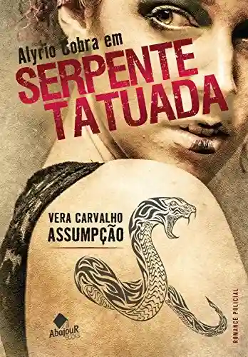Livro Baixar: Alyrio Cobra em Serpente Tatuada