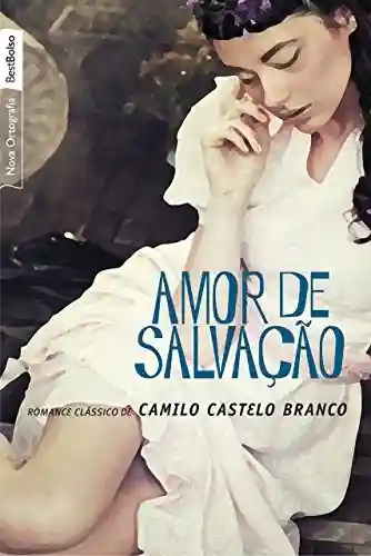 Amor de salvação - Camilo Castelo Branco