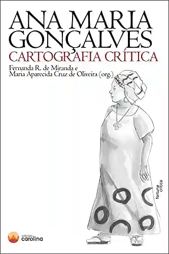 Livro Baixar: Ana Maria Gonçalves: Cartografia crítica