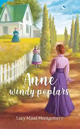Livro Baixar: Anne de Windy Poplars (Anne de Green Gables Livro 4)