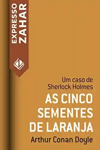 Livro Baixar: As cinco sementes de laranja: Um caso de Sherlock Holmes