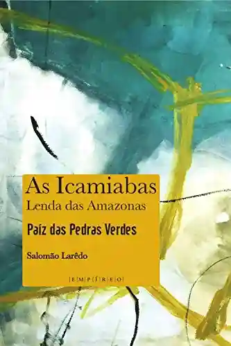 Livro Baixar: As Icamiabas: Lenda das Amazonas