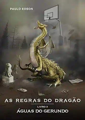 Livro Baixar: As Regras do Dragão: Livro III – As Águas do Gerundo