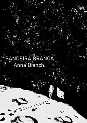 Bandeira Branca - Anna Bianchi