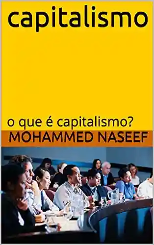 Livro Baixar: capitalismo: o que é capitalismo?