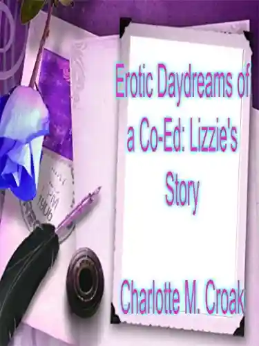 Cinco devaneios eróticos de uma universitária – Livro da Lizzie - Charlotte M.Croak