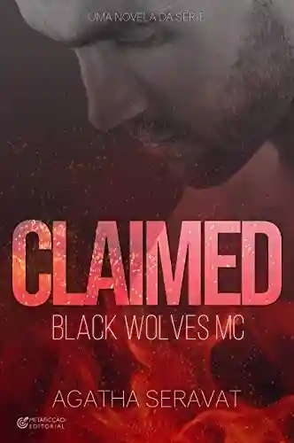 Livro Baixar: CLAIMED (Black Wolves MC)