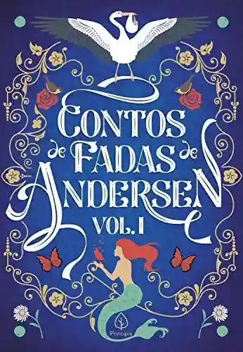 Contos de Fadas de Andersen Vol. II (Clássicos da literatura mundial) - Hans Christian Andersen