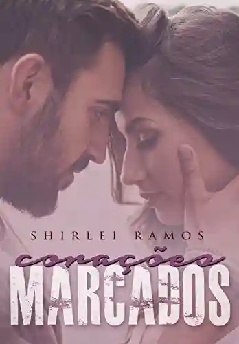 Corações Marcados - Shirlei Ramos