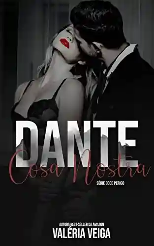 Livro Baixar: Dante Cosa Nostra (Doce Perigo Livro 4)