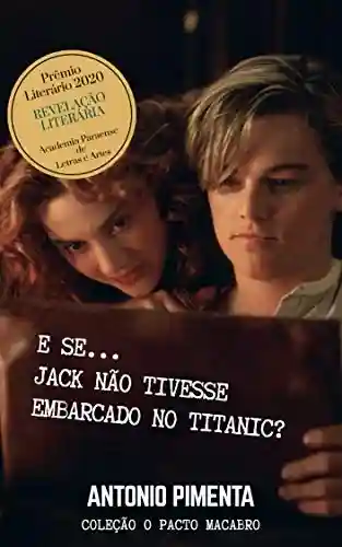 Livro Baixar: E se… Jack não tivesse embarcado no Titanic?: Coleção O Pacto Macabro