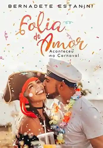 Livro Baixar: Folia do Amor: Aconteceu no Carnaval – Conto