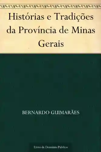 Livro Baixar: Histórias e Tradições da Província de Minas Gerais