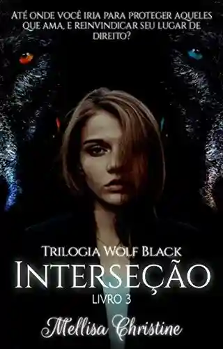 Livro Baixar: Interseção : Trilogia Wolf black