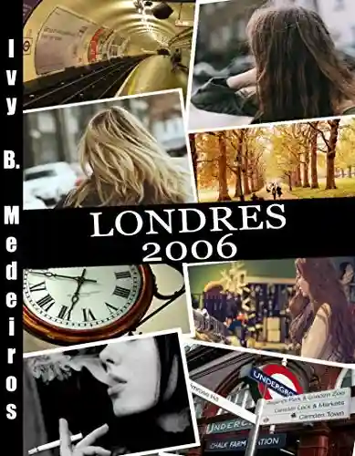 Londres 2006: (LDN Series – vol. 2) - Ivy B. Medeiros