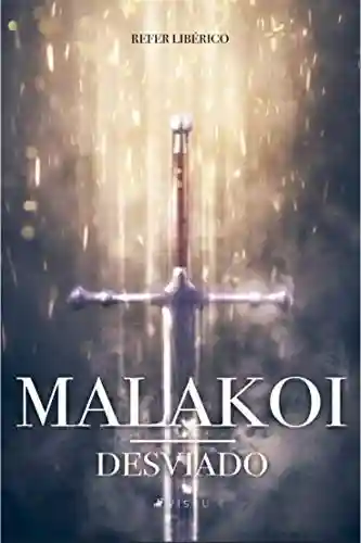 Malakoi Desviado: O controverso romance de época de partir o coração e excitar os nervos - Refer Libérico