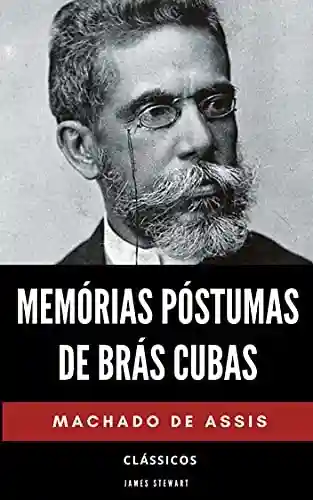 Livro Baixar: Memórias Póstumas de Brás Cubas: Conheça A História De Brás Cubas e A Sociedade Patriarcal Brasileira Da Época