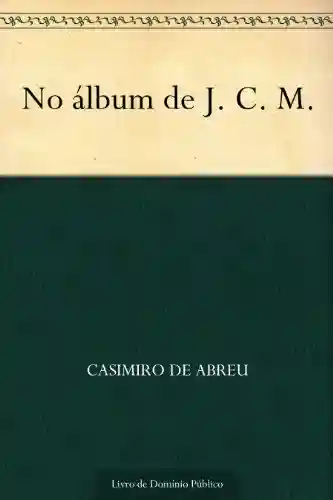 Livro Baixar: No álbum de J. C. M.