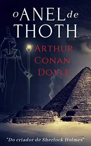 O Anel de Thoth - Arthur Conan Doyle