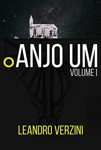 Livro Baixar: O Anjo Um: Volume I