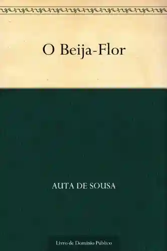 O Beija-Flor - Auta de Sousa