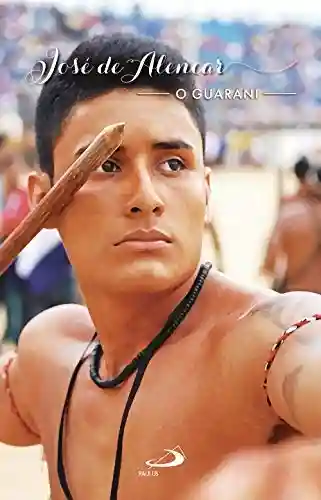Livro Baixar: O Guarani (Nossa Literatura)